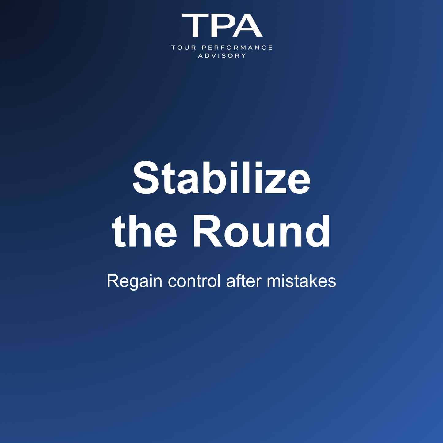 Stabilize the Round